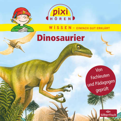 Hoerbuch Pixi Wissen: Dinosaurier - Melle Siegfried - Philipp Schepmann