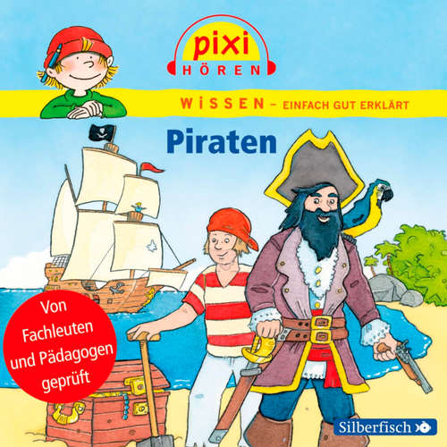 Hoerbuch Pixi Wissen: Piraten - Anke Riedel - Philipp Schepmann