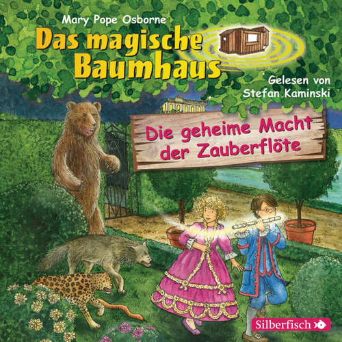 Hoerbuch Die geheime Macht der Zauberflöte (Das magische Baumhaus 39) - Mary Pope Osborne - Stefan Kaminski