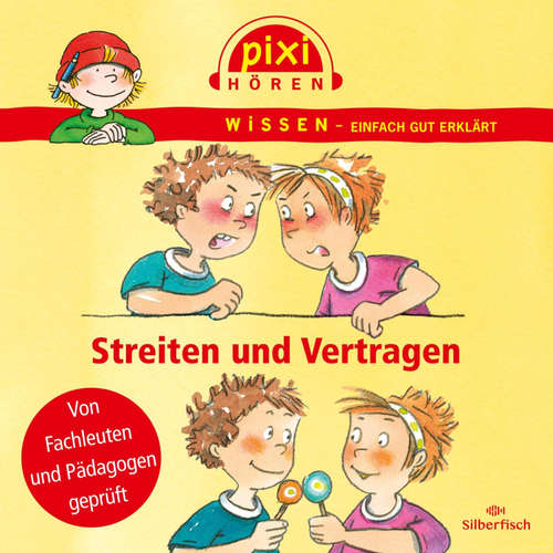 Hoerbuch Pixi Wissen: Streiten und Vertragen - Anke Riedel - Philipp Schepmann