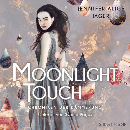 Hoerbuch Chroniken der Dämmerung 1: Moonlight Touch - Jennifer Alice Jager - Svenja Pages
