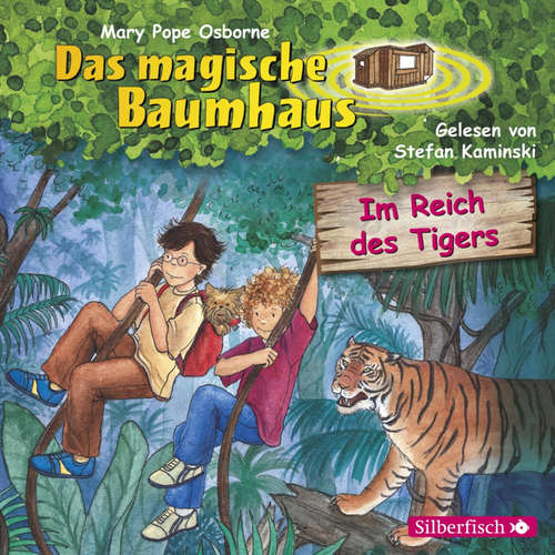 Hoerbuch Im Reich des Tigers  (Das magische Baumhaus 17) - Mary Pope Osborne - Stefan Kaminski