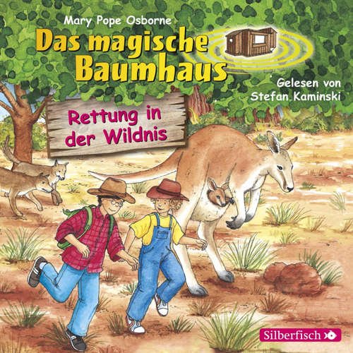 Hoerbuch Rettung in der Wildnis  (Das magische Baumhaus 18) - Mary Pope Osborne - Stefan Kaminski
