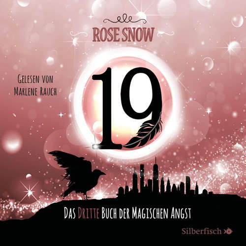 Hoerbuch Die Bücher der magischen Angst 3: 19 - Das dritte Buch der magischen Angst - Rose Snow - Marlene Rauch