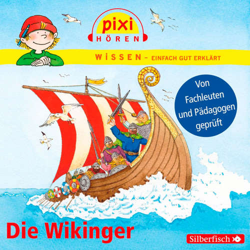 Hoerbuch Pixi Wissen: Die Wikinger - Monica Wittmann - Philipp Schepmann
