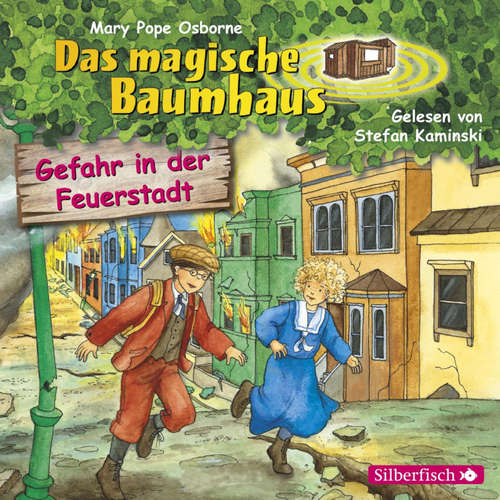 Hoerbuch Gefahr in der Feuerstadt (Das magische Baumhaus 21) - Mary Pope Osborne - Stefan Kaminski