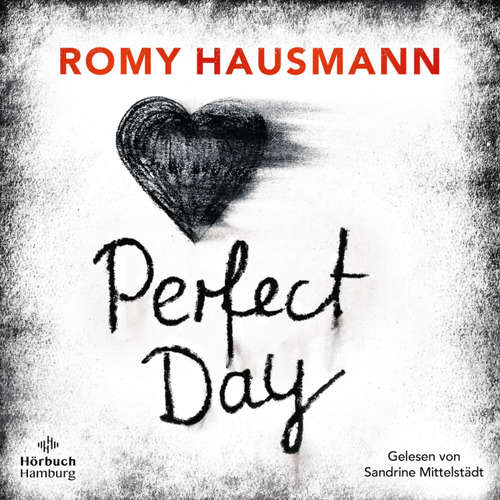 Hoerbuch Perfect Day - Romy Hausmann - Sandrine Mittelstädt