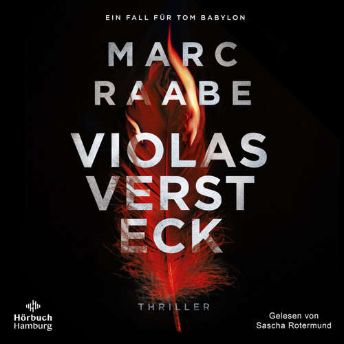Hoerbuch Violas Versteck (Tom Babylon-Serie 4) - Marc Raabe - Sascha Rotermund