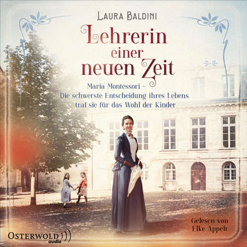 Hoerbuch Lehrerin einer neuen Zeit - Laura Baldini - Elke Appelt