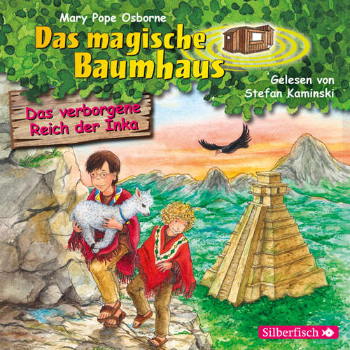 Hoerbuch Das verborgene Reich der Inka (Das magische Baumhaus 58) - Mary Pope Osborne - Stefan Kaminski