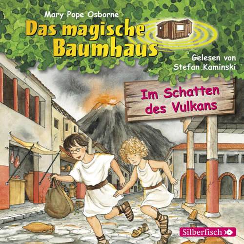 Hoerbuch Im Schatten des Vulkans  (Das magische Baumhaus 13) - Mary Pope Osborne - Stefan Kaminski