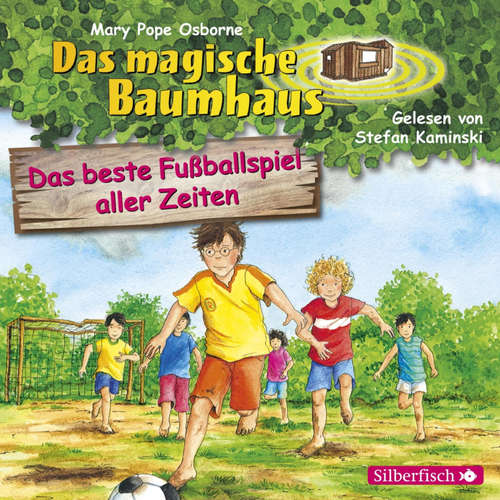 Hoerbuch Das beste Fußballspiel aller Zeiten  (Das magische Baumhaus 50) - Mary Pope Osborne - Stefan Kaminski