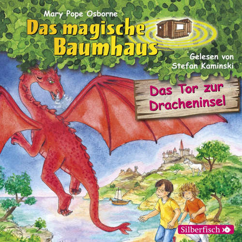 Hoerbuch Das Tor zur Dracheninsel (Das magische Baumhaus 53) - Mary Pope Osborne - Stefan Kaminski