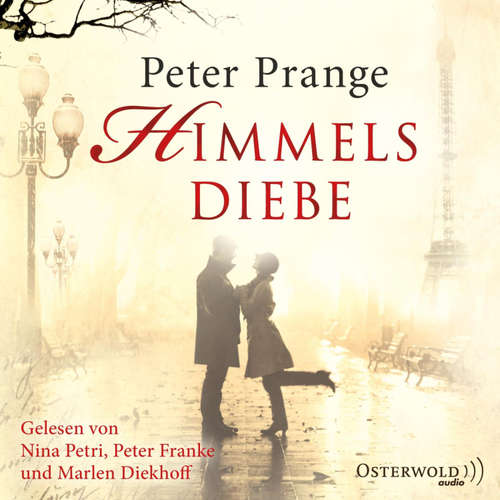 Hoerbuch Himmelsdiebe - Peter Prange - Marlen Diekhoff