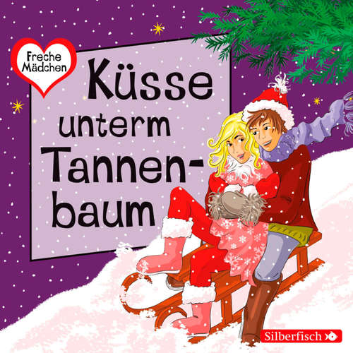 Hoerbuch Freche Mädchen: Küsse unterm Tannenbaum - Martina Sahler - Vanida Karun