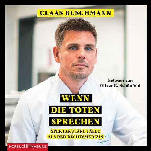 Hoerbuch Wenn die Toten sprechen - Claas Buschmann - Oliver E. Schönfeld