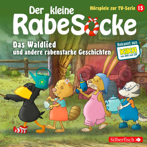 Hoerbuch Das Waldlied, Allerbeste Freunde, Die Geburtstagsretter  (Der kleine Rabe Socke - Hörspiele zur TV Serie 15) - Jan Strathmann - Louis Hofmann