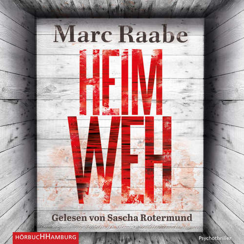 Hoerbuch Heimweh - Marc Raabe - Sascha Rotermund