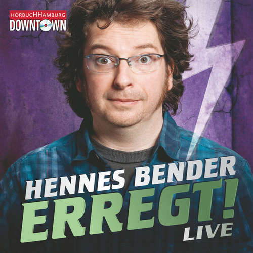 Hoerbuch Erregt! - Hennes Bender - Hennes Bender