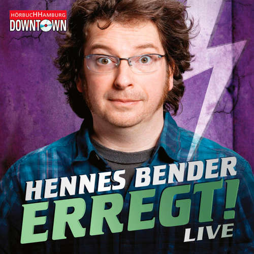 Hoerbuch Erregt! - Hennes Bender - Hennes Bender