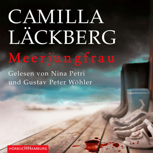 Hoerbuch Meerjungfrau (Ein Falck-Hedström-Krimi 6) - Camilla Läckberg - Nina Petri