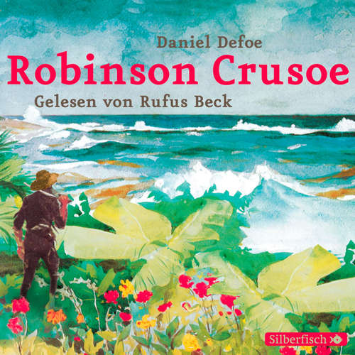 Hoerbuch Robinson Crusoe - Daniel Defoe - Rufus Beck