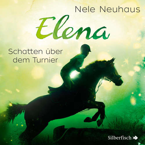 Hoerbuch Elena – Ein Leben für Pferde 3: Schatten über dem Turnier - Nele Neuhaus - Various Artists