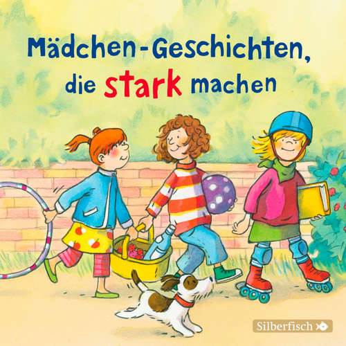 Hoerbuch Mädchen-Geschichten, die stark machen - Liane Schneider - Friederike Kempter