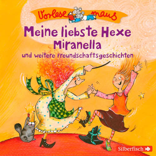 Hoerbuch Vorlesemaus: Meine liebste Hexe Miranella und weitere Freundschaftsgeschichten - Julia Breitenöder - Martin Baltscheit