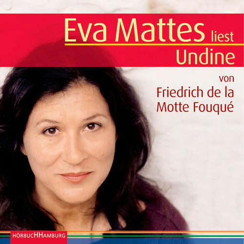 Hoerbuch Undine - Friedrich de la Motte Fouqué - Eva Mattes