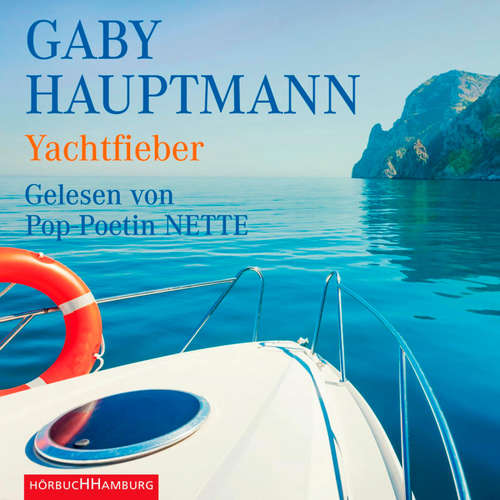 Hoerbuch Yachtfieber - Gaby Hauptmann - Pop-Poetin NETTE