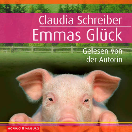 Hoerbuch Emmas Glück - Claudia Schreiber - Claudia Schreiber