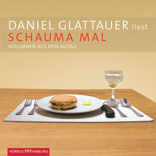 Hoerbuch Schauma mal - Daniel Glattauer - Daniel Glattauer