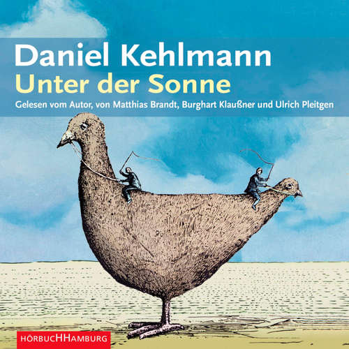 Hoerbuch Unter der Sonne - Daniel Kehlmann - Daniel Kehlmann