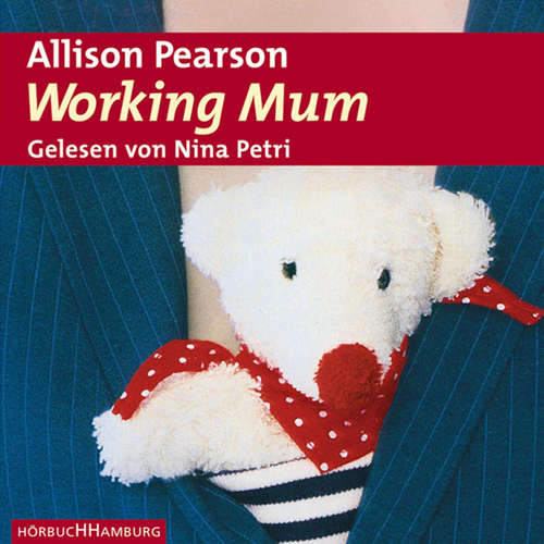 Hoerbuch Working Mum - Allison Pearson - Nina Petri