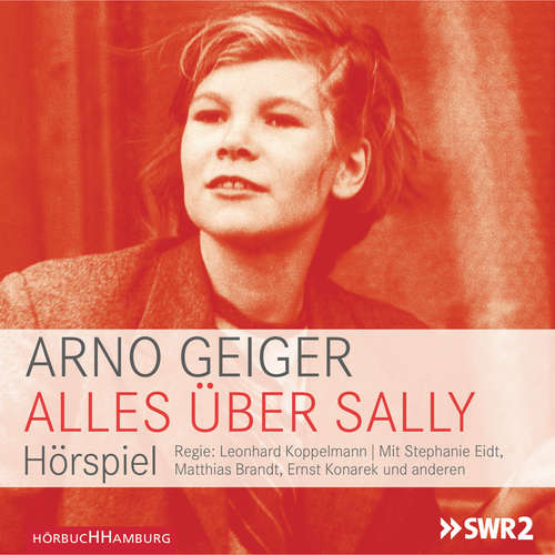 Hoerbuch Alles über Sally - Arno Geiger - Matthias Brandt
