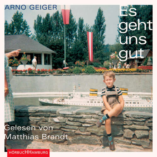 Hoerbuch Es geht uns gut - Arno Geiger - Matthias Brandt