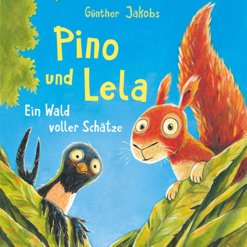 Hoerbuch Pino und Lela 3: Ein Wald voller Schätze - Günther Jakobs - Julian Horeyseck
