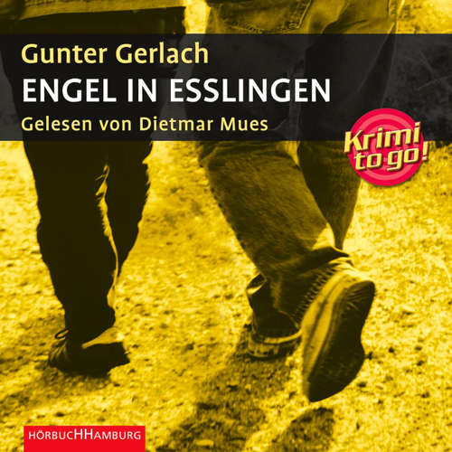 Hoerbuch Krimi to go: Engel in Esslingen - Gunter Gerlach - Dietmar Mues