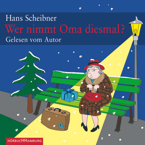Hoerbuch Wer nimmt Oma diesmal? - Hans Scheibner - Hans Scheibner