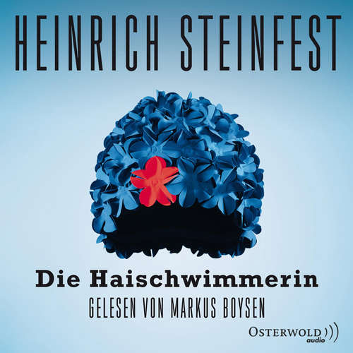 Hoerbuch Die Haischwimmerin - Heinrich Steinfest - Markus Boysen