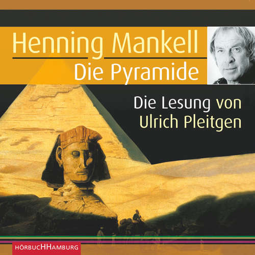 Hoerbuch Die Pyramide (Ein Kurt-Wallander-Krimi) - Henning Mankell - Ulrich Pleitgen