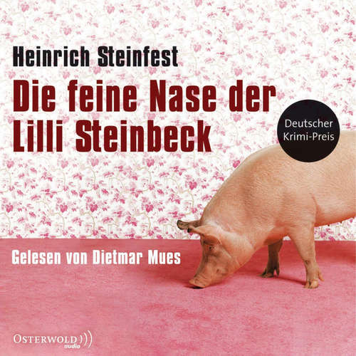 Hoerbuch Die feine Nase der Lilli Steinbeck - Heinrich Steinfest - Dietmar Mues
