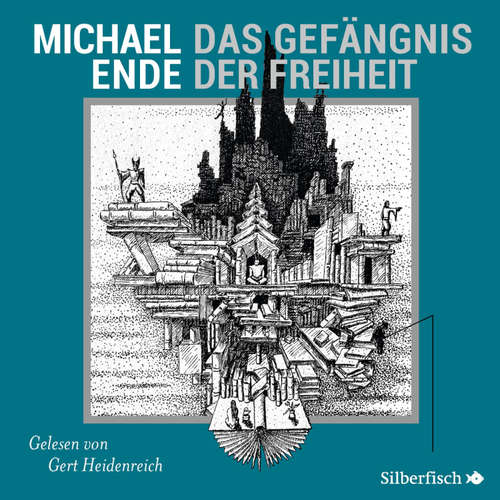 Hoerbuch Das Gefängnis der Freiheit - Michael Ende - Gert Heidenreich