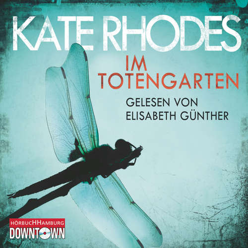 Hoerbuch Im Totengarten - Kate Rhodes - Elisabeth Günther