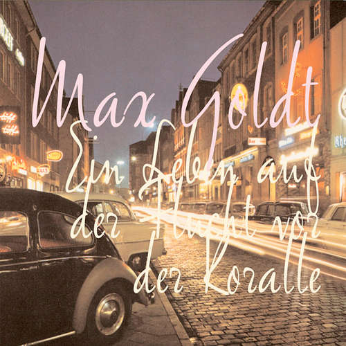 Hoerbuch Ein Leben auf der Flucht vor der Koralle - Max Goldt - Max Goldt