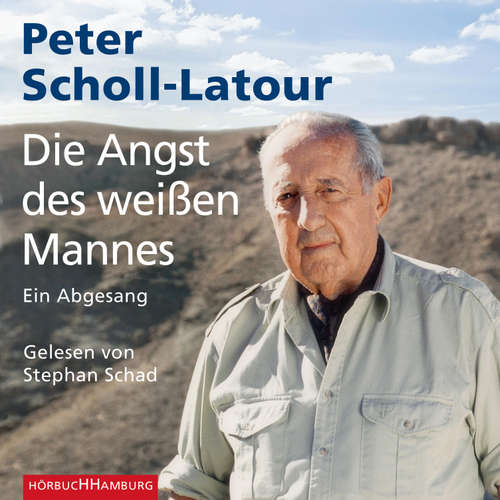 Hoerbuch Die Angst des weißen Mannes - Peter Scholl-Latour - Stephan Schad