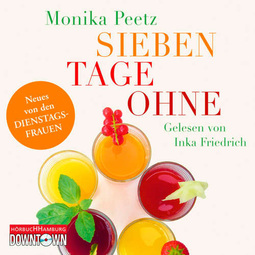 Hoerbuch Sieben Tage ohne - Monika Peetz - Inka Friedrich