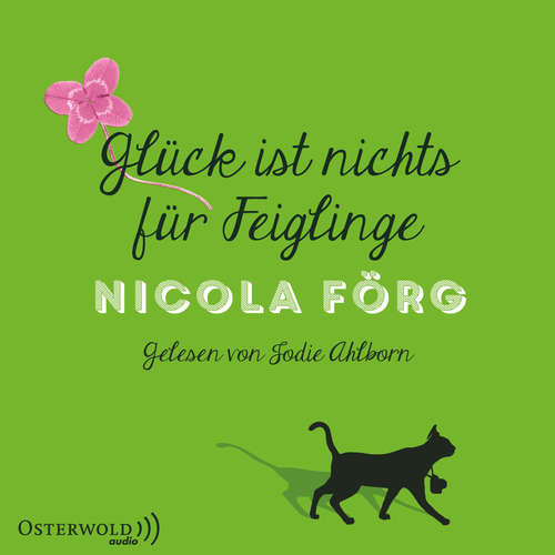 Hoerbuch Glück ist nichts für Feiglinge - Nicola Förg - Jodie Ahlborn