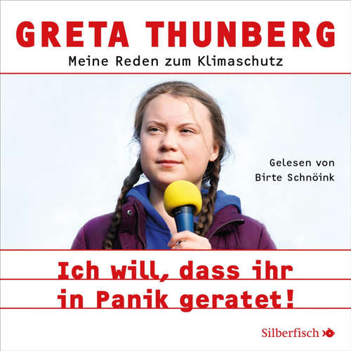 Hoerbuch Ich will, dass ihr in Panik geratet! - Greta Thunberg - Birte Schnöink